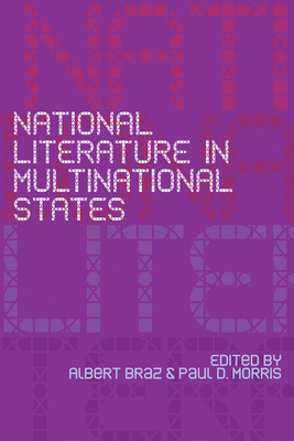National Literature in Multinational States - Albert Braz