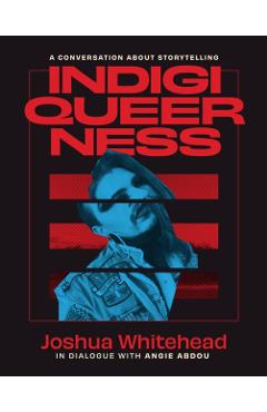 Indigiqueerness: A Conversation about Storytelling - Joshua Whitehead