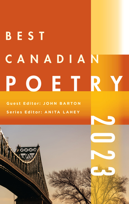 Best Canadian Poetry 2023 - John Barton