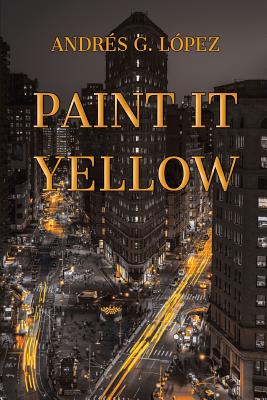 Paint It Yellow - Andrés G. López