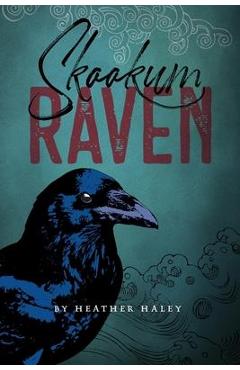 Coperta cărții 'Skookum Raven - Heather Haley'