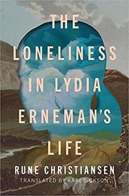 The Loneliness in Lydia Erneman's Life - Rune Christiansen