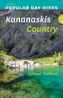 Popular Day Hikes: Kananaskis Country - 2nd Edition - Gillean Daffern