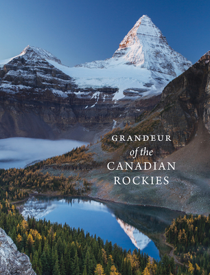 Grandeur of the Canadian Rockies - Meghan J. Ward