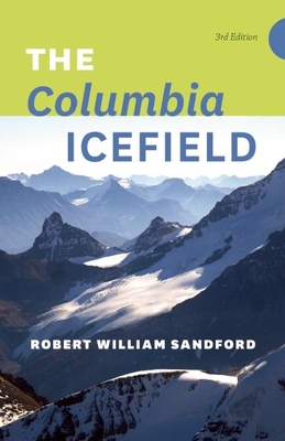 The Columbia Icefield - Robert William Sandford