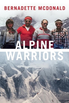 Alpine Warriors - Bernadette Mcdonald