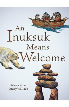 Coperta cărții 'An Inuksuk Means Welcome - Mary Wallace'