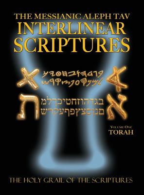 Messianic Aleph Tav Interlinear Scriptures Volume One the Torah, Paleo and Modern Hebrew-Phonetic Translation-English, Bold Black Edition Study Bible - William H. Sanford