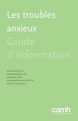 Coperta cărții 'Les Troubles Anxieux: Guide d'Information - Neil A. Rector'