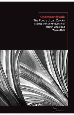Poza produsului Chamber Music: The Poetry of Jan Zwicky - Jan Zwicky