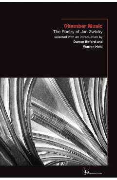 Chamber Music: The Poetry of Jan Zwicky - Jan Zwicky