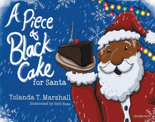 A Piece of Black Cake for Santa - Yolanda T. Marshall