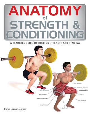 Anatomy of Strength & Conditioning - Hollis Lance Liebman