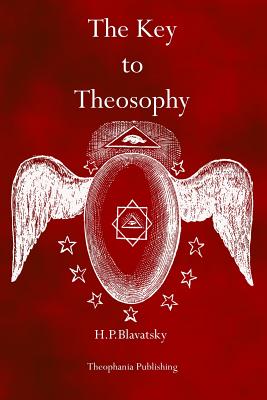 The Key to Theosophy - H. P. Blavatsky