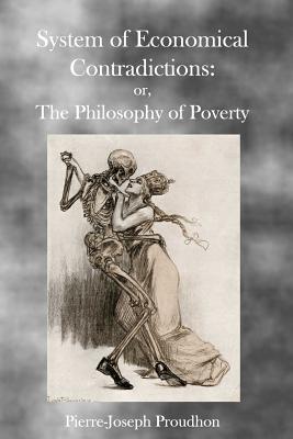 The Philosophy of Poverty - Pierre-joseph Proudhon