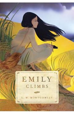 Coperta cărții 'Emily Climbs - L. M. Montgomery'