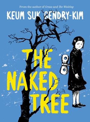 The Naked Tree - Keum Suk Gendry-kim