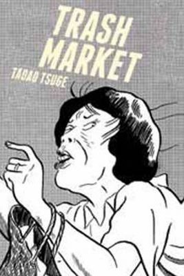 Trash Market - Tadao Tsuge