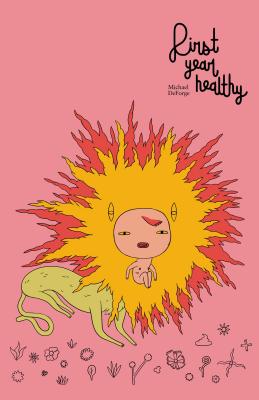 First Year Healthy - Michael Deforge