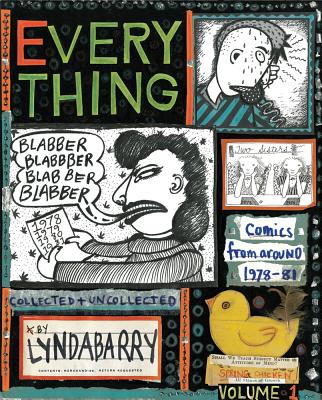Blabber, Blabber, Blabber Everything, Volume 1 - Lynda Barry