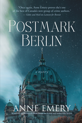 Postmark Berlin: A Mystery - Anne Emery