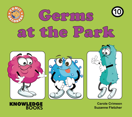 Germs at the Park: Book 10 - Carole Crimeen