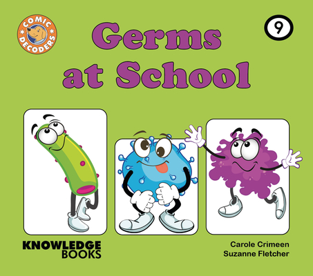 Germs at School: Book 9 - Carole Crimeen