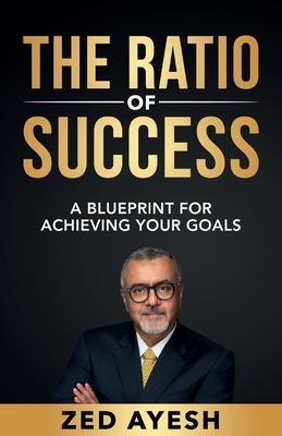 The Ratio of Success - Zed Ayesh