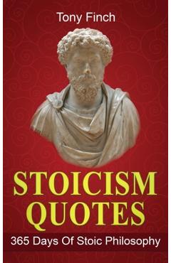 Coperta cărții 'Stoicism Quotes: 365 Days of Stoic Philosophy - Tony Finch'