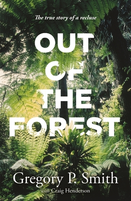 Out of the Forest - Gregory Smith