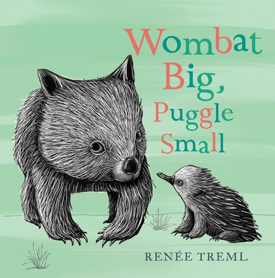 Wombat Big, Puggle Small - Ren�e Treml