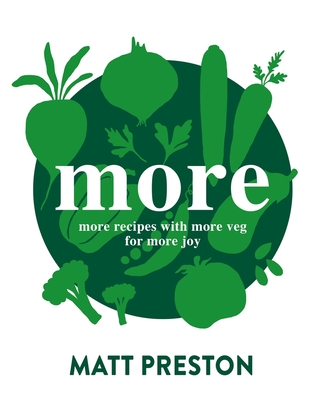 More: More Recipes with More Veg for More Joy - Matt Preston