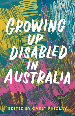 Growing Up Disabled in Australia - Carly Findlay