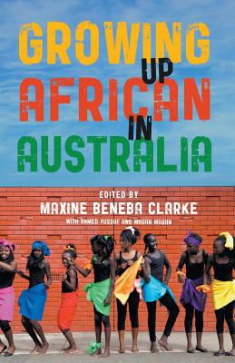 Coperta cărții 'Growing Up African in Australia - Maxine Beneba Clarke'