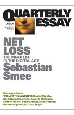 Coperta cărții 'Net Loss: The Inner Life in the Digital Age: Quarterly Essay 72 - Sebastian Smee'