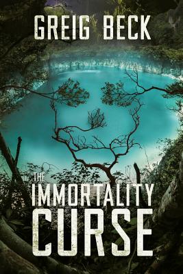 The Immortality Curse - Greig Beck