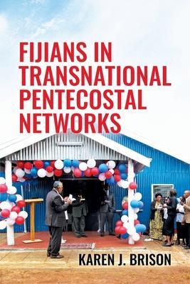 Coperta cărții 'Fijians in Transnational Pentecostal Networks - Karen J. Brison'