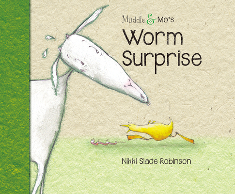 Muddle & Mo's Worm Surprise - Nikki Slade Robinson