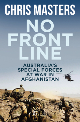 Coperta cărții 'No Front Line: Australia's Special Forces at War in Afghanistan - Chris Masters'