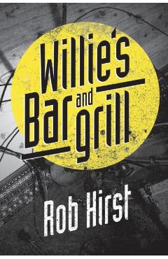 Willie's Bar and Grill - Rob Hirst