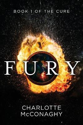Fury: Book One of the Cure (Omnibus Edition) - Charlotte Mcconaghy