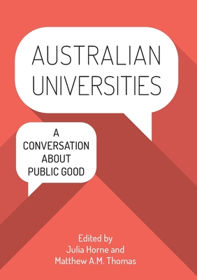 Australian Universities: A conversation about public good - Julia Horne