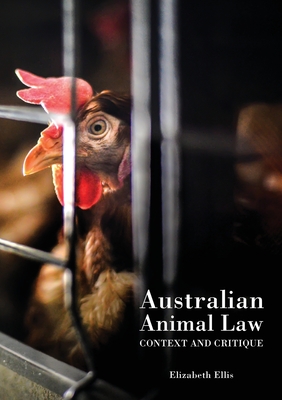 Coperta cărții 'Australian Animal Law: Context and Critique - Elizabeth Ellis'