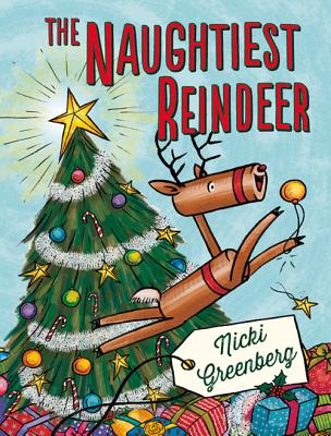 The Naughtiest Reindeer - Nicki Greenberg