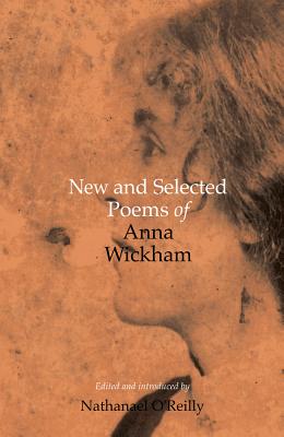 New and Selected Poems of Anna Wickham - Anna Wickham