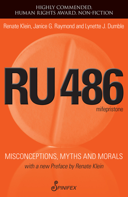 Ru486: Misconceptions, Myths and Morals - Janice G. Raymond