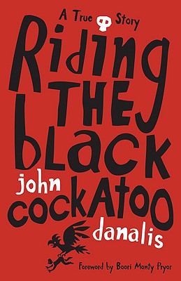 Riding the Black Cockatoo - John Danalis