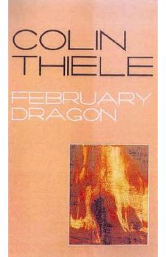 Poza produsului February Dragon - Colin Thiele