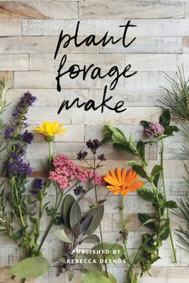 Plant Forage Make volume 1 - Rebecca Desnos