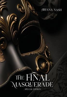 The Final Masquerade Special Edition - Ariana Nash